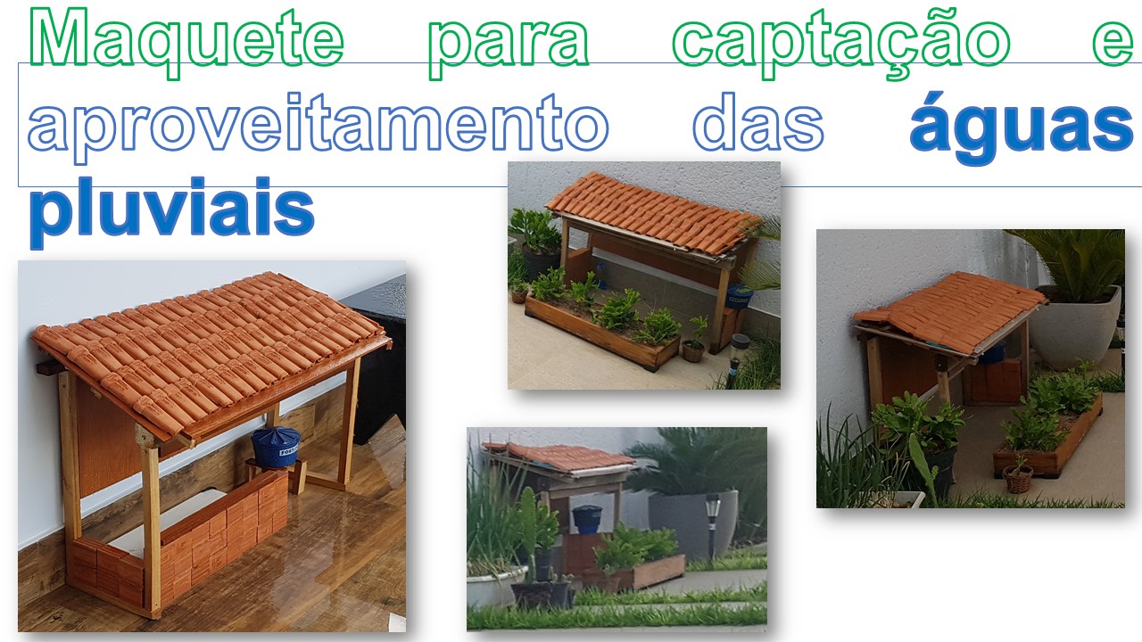 Maquete para captação e aproveitamento da água da chuva